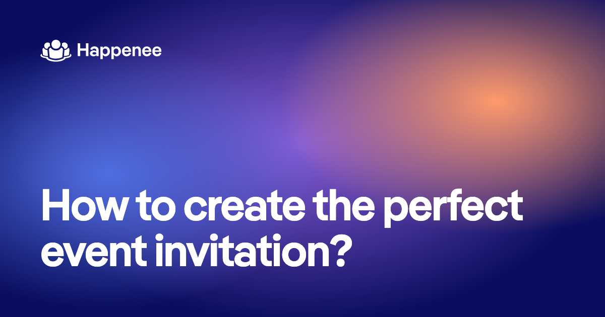 How to create the perfect event invitation?